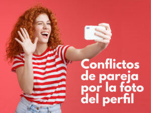 problemas de pareja por fotos en las redes sociales